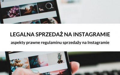 Jak legalnie prowadzić sprzedaż na Instagramie – regulamin sprzedaży na Instagramie